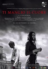 Locandina Film TI MANGIO IL CUORE